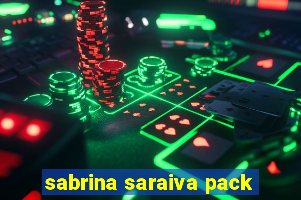 sabrina saraiva pack